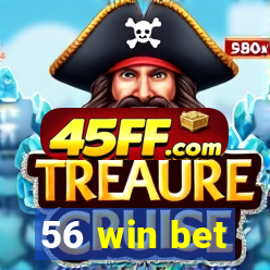 56 win bet